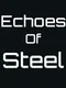 Echoes of Steel