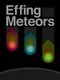 Effing Meteors