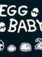 Egg Baby
