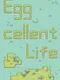 Eggcellent Life