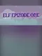 Elf Epizode One