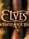 Elves: The Enchanted Magic Heart