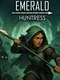 Emerald Huntress