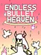 Endless Bullet Heaven