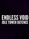 Endless Void: Idle Tower Defence