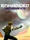 Enhanced: Vengeance