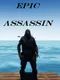 Epic Assassin