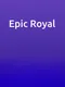 Epic Royal