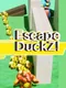 Escape DuckZ!