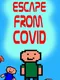 Escape From Covid