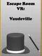 Escape Room VR: Vaudeville