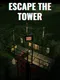 Escape the Tower