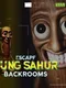 Escape Tung Sahur Backrooms