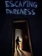 Escaping Darkness