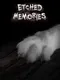 Etched Memories