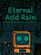 Eternal Acid Rain