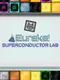 Eureka! Superconductor Lab