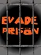 Evade Prison