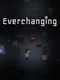 Everchanging