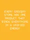 Every Grocery Store Has One Product That Binds Everything in a Unified Energy
