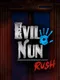 Evil Nun Rush