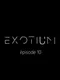 Exotium: Episode 10