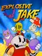 Explosive Jake