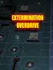 Extermination Overdrive