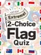 Extreme! 2-Choice Flag Quiz