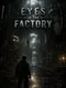 Eyes of the Factory