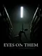 Eyes On them