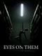 Eyes on Them