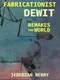 Fabricationist DeWit Remakes the World