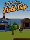 Fabulous Field Trip
