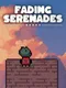 Fading Serenades