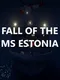 Fall Of The MS Estonia