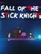Fall of the Stick Knights