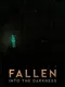 Fallen: Into the Darkness