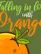 Falling in Love With Oranges