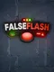 Falseflash