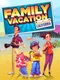 Family Vacation: California