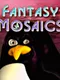 Fantasy Mosaics