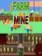 Farm and Mine