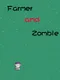 Farmer and Zombie
