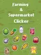 Farming & Supermarket: Clicker