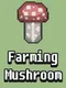 Farming Mushroom