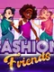 Fashion Friends