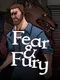 Fear & Fury