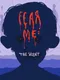 Fear Me: The Silent