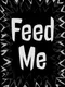 Feed Me